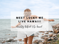 All About Lucky We Live Hawaii | Beachly Behind the Brand
